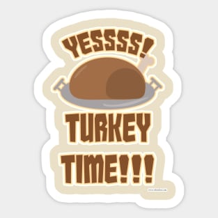 Yes Turkey Time Fun Thanksgiving Slogan Sticker